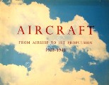 Book cover of Aircraft - From Airship to Jet Propulsion 1908 - 1948 by DICKSON, Bonner W.A. 